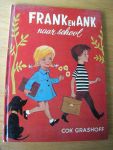 Grashoff, Cok - Frank en Ank naar school (met gekleurde inllustraties