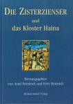 Friedrich, Arnd und Fritz Heinrich (herausgegeben von) - Die Zisterzienser und das Kloster Haina, 240 pag. hardcover, gave staat
