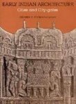 Coomaraswamy, Ananda Kentish - Early Indian Architecture. Cities And City Gates