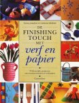 Whitfield, Emma, Josephine en Catherine - De finishing touch met verf en papier. 70 kleurrijke projecten om woonaccessoires te verfraaien.