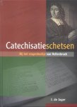 Jager, J. de - Catechisatieschetsen (Bij het vragenboekje van Hellenbroek)