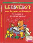 Vught, H. van .. Speciaal geschreven voor kinderen die pas beginnen met lezen . - Leesfeest voor beginnende lezertjes. Avonturen in dierenwonderland .. Leesniveau AVL 1 tot 4
