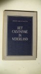NAUTA,D dr.D. - HET CALVINISME IN NEDERLAND