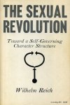 Reich, Wilhelm - The Sexual Revolution - Toward a Self-Regulating Character Structure.