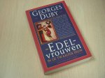 Duby, G. - Edelvrouwen in de twaalfde eeuw / druk 1