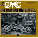 Jean-Michel Boniface - LE GMC. Un camion universel