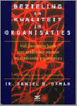 Ofman , Ir . Daniel D .[ isbn 9789021535937 ] - Bezieling  en  Kwaliteit  in  Organisaties . ( Het beroemde boek voor creerende mensen en creerende organisaties . )