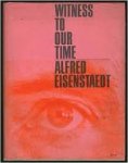 Eisenstaedt. Alfred - Wittness to our time