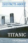 Merideth, Lee W. - 1912 Facts About Titanic