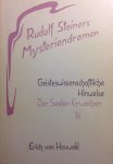 Houwald, Erich von - Rudolf Steiners Mysteriendramen, Geisteswissenschaftliche Hinweise. Band 4. Der Seele Erwachen