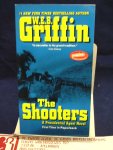 Griffin, W. E. B. - The Shooters ; A presidential Agent Novel