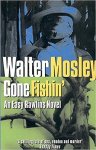 Mosley, Walter - Gone Fishin' - An Easy Rawlins novel