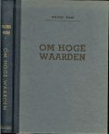 Ward Wilfrid - OM HOGE WAARDEN * Roman uit het Engels bewerkt door FRANS VAN OLDENBURG ERMKE