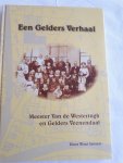 JANSEN, Wout - Een Gelders Verhaal. Meester van de Westeringh en Gelders Veenendaal