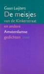 Luijters, Guus - De meisjes van de Kinkerstraat en andere Amsterdamse gedichten