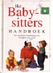  - het baby-sittershandboek, een onmisbare handleiding voor babysitters en ouders