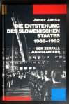 Janez Janša - Die Entstehung des Slowenischen Staates 1988-1992  Der Zerfall Jugoslawiens