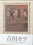 - Katsu Yoshida Exhibition works 1979-1991
