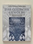 Nussbaum, Norbert en Lepsky, Sabine - Das Gotische Gewölbe.