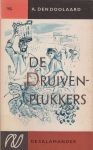 Doolaard (Zwolle, 7 februari 1901 - Hoenderloo, 26 juni 1994), pseudoniem van Cornelis Johannes George (Bob) Spoelstra jr., A. den - De druivenplukkers - De druivenplukkers - Druivenoogst in Bourgondie.