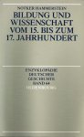 Hammerstein, N. - Bildung und Wissenschaft vom 15. bis zum 17. Jahrhundert