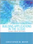Moyer, Christopher M.(ds1371B) - Building Applications in the Cloud / Concepts, Patterns, and Projects