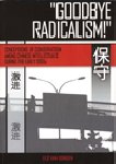 Dongen, Els van - GOODBYE RADICALISM! Conceptions Of Conservatism Among Chinese Intellectuals During The Early 1990s