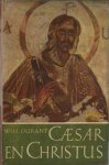 Durant, Will - Caesar & Christus. Een geschiedenis van de Romeinse beschaving en van het Christendom van beider aanvang tot 325 na Chr.