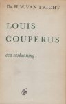 Tricht, Dr. H.W. van - Louis Couperus, een verkenning