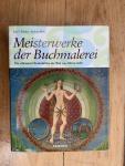 Walther, Ingo F., Wolf, Norbert - Meisterwerke der Buchmalerei