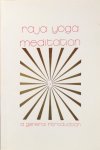  - Raja Yoga meditation; a general introduction