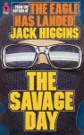 Higgins, Jack - The Savage Day
