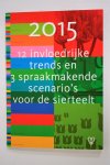 Diversen - Zeldzaam - 12 invloedrijke trends en 3 spraakmakende scenario's voor de sierteelt 2015