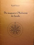 Steiner, Rudolf - Die imaginative Offenbarung der Sprache. Einleitende Worte zur Eurythmie-Aufführung am Goetheanum 21. und 22. Juli 1923