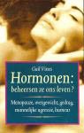 VINES, GAIL - Hormonen: beheersen ze ons leven?. Menopauze, overgewicht, gedrag, mannelijke agressie, humeur.