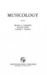 Frank Llewellyn Harrison; Claude V. Palisca; Mantle Hood - Musicology