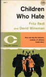 Redl, Fritz and Wineman, David - Children who hate. The disorganization and breakdown of behavior control
