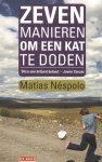 Néspolo, Matías - Zeven manieren om een kat te doden