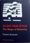 Francis Strauven - Aldo van Eyck.The shape of Relativity