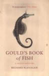 Flanagan, Richard - Gould's Book of Fish / A Novel in Twelve Fish