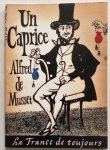 Musset Alfred, de annotee par Rombout A F - Un Caprice La France de toujours Toneeltekst comedie