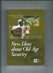 Holzmann, Robert and Joseph E. Stglitz - New Ideas about Old Age Security. Toward Sustainable Pension Systems in the 21st Century