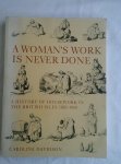 Davidson, Caroline - A woman's work is never done. A history of housework in The British Isles 1650-1950