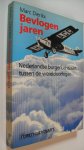 Dierikx Marc - Bevlogen jaren   ( Nederlandse burgerluchtvaart tussen de wereldoorlogen)