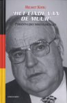 helmut kohl - Helmut Kohl: 'Het einde van de Muur' / druk 1 / persoonlijke herinneringen