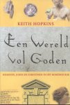 Hopkins, Keith - Een wereld vol goden (Heidenen, joden en christenen in het Romeinse Rijk)