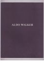 Walker, Aldo - Ammann, Jean Christophe (Vorw.) / Schenker, Christoph - Aldo Walker