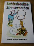 Krosenbrink, Henk  (illustr: L.E.O. Faes) - Achterhoekse streekwoorden