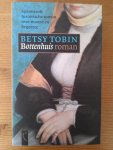 Tobin, Betsy - Bottenhuis - Spannende historische roman over moord en begeerte