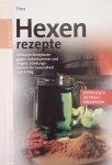 Ganzfelder, Bertram - Hexen Rezepte. Einführung in die Hexenkräuterküche